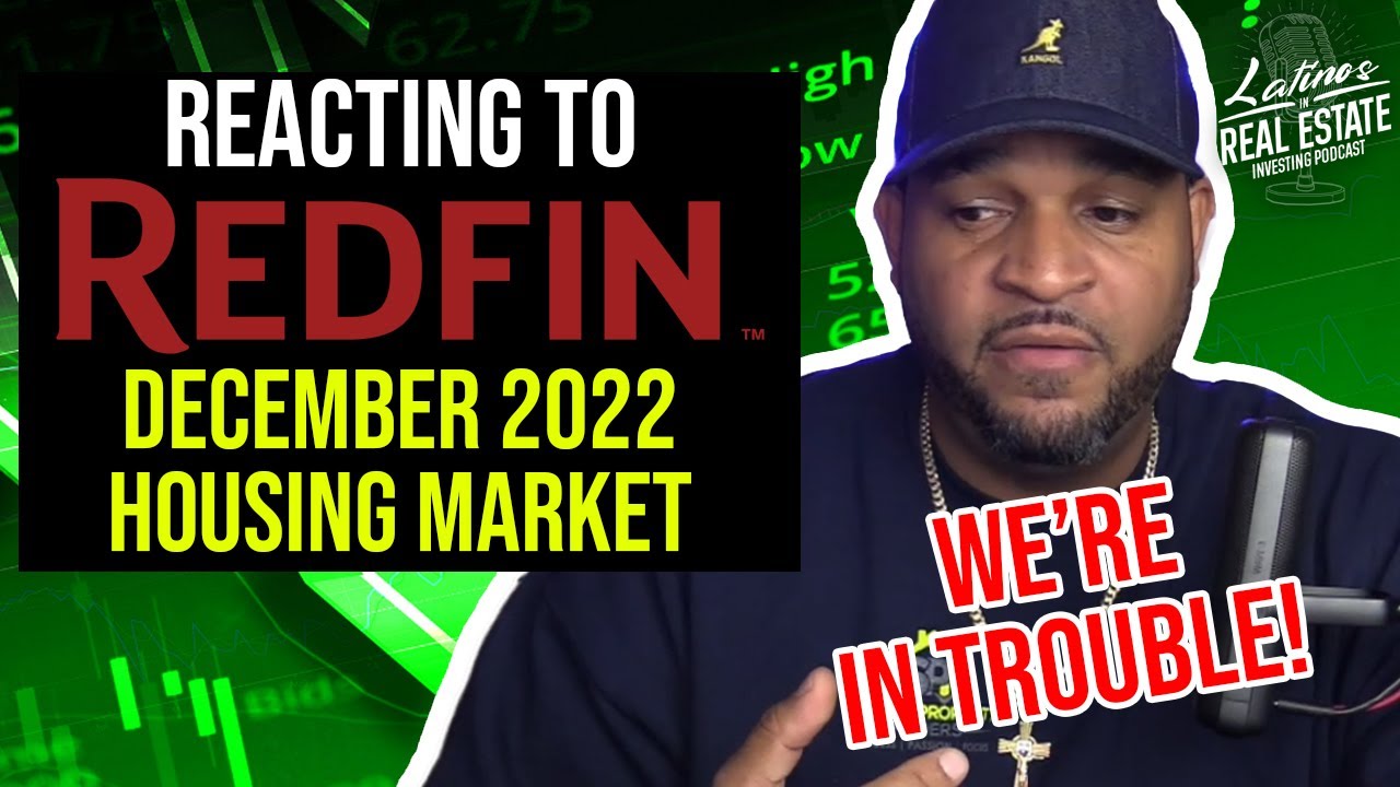 Real Estate Investor REACTS to Redfin's December 2022 Market Update!
