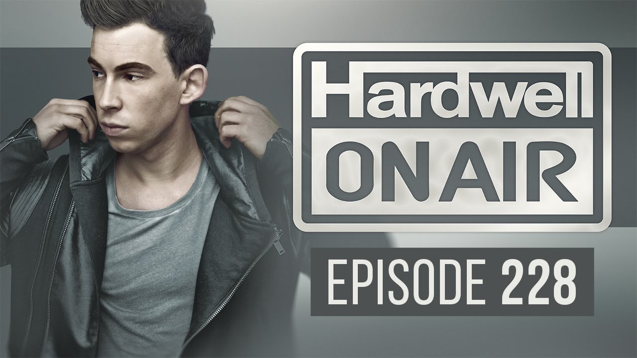 Hardwell On Air 228 (Incl. Dannic Guest mix)