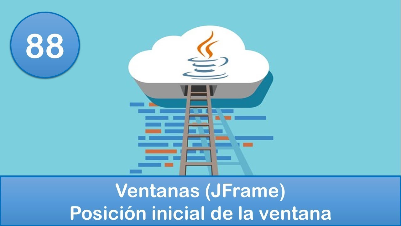 88. Programación en Java || Gráficas || Ventanas (JFrame) - Posición inicial de la ventana