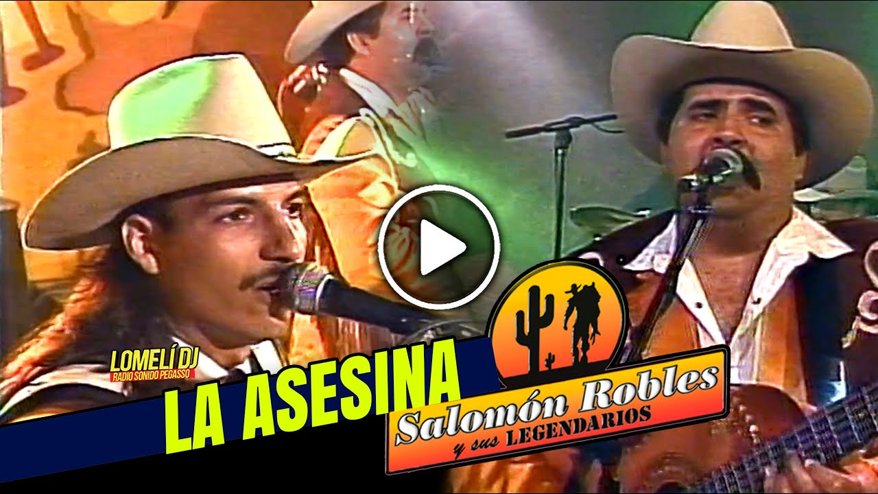 1996 - La Asesina - Salomon Robles Los Legendarios del norte - en vivo