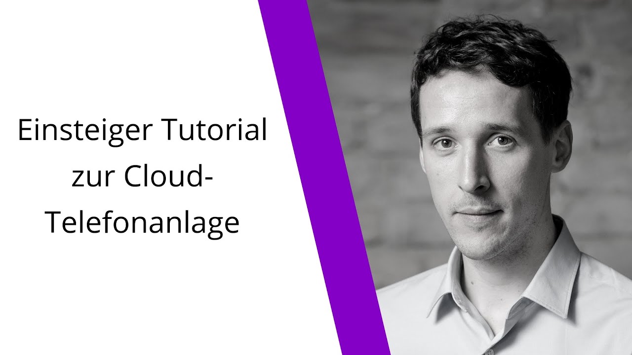 Einsteiger Tutorial zur Cloud-Telefonanlage