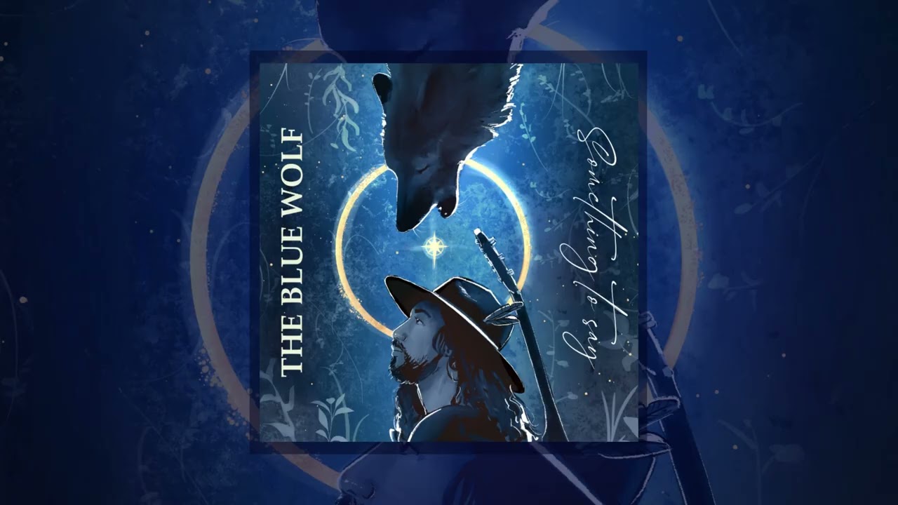 The Blue Wolf - Something To Say (Full EP)