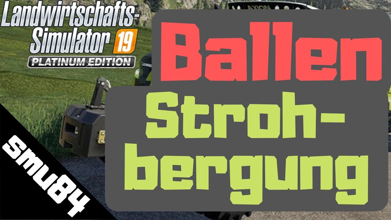 LS19 - PS4 - Strohbergung mit Ballen