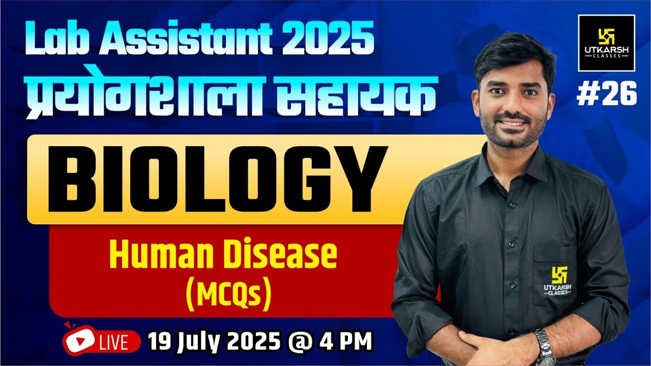 Lab Assistant 2025 | Biology | Human Disease (MCQS) | By YK Mishra Sir