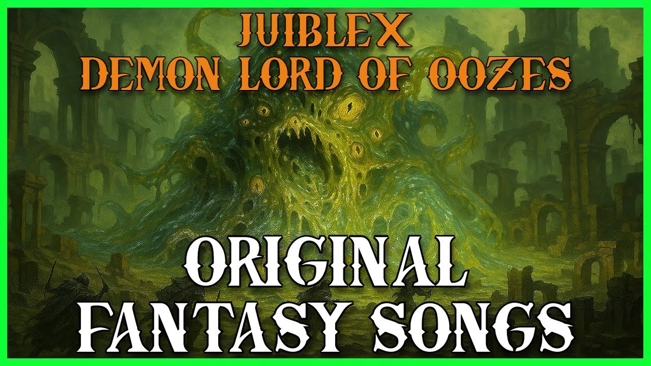 Juiblex Demon Lord of Oozes | Original Fantasy Songs