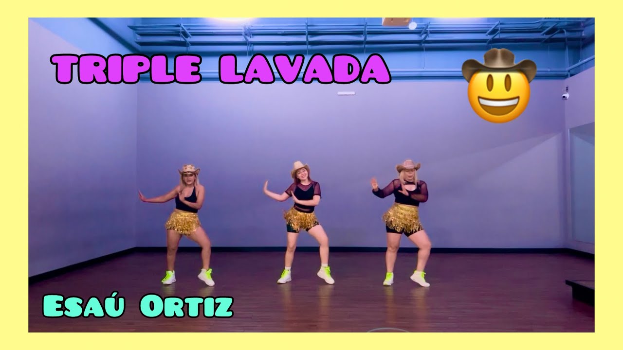 Triple Lavada Esaú Ortiz Coreografía Baile Fitness