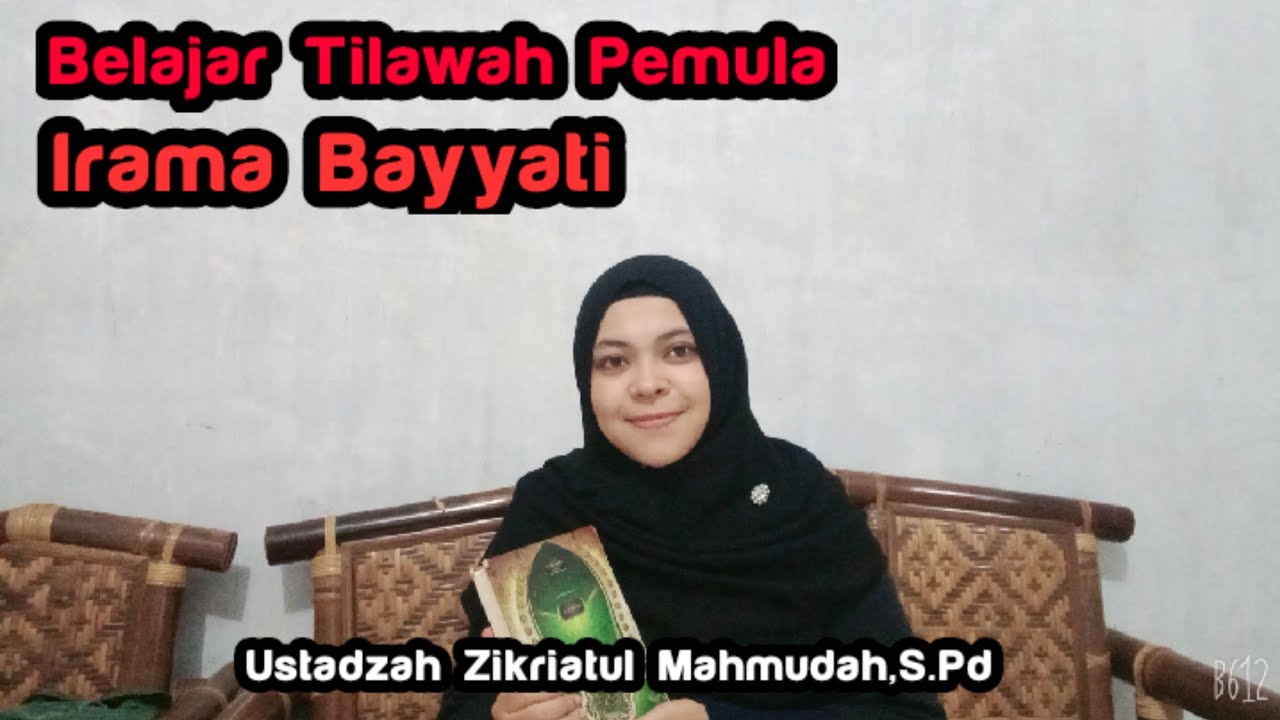 Belajar Tilawah Pemula Irama Bayyati, Zikriatul Mahmudah,S.Pd