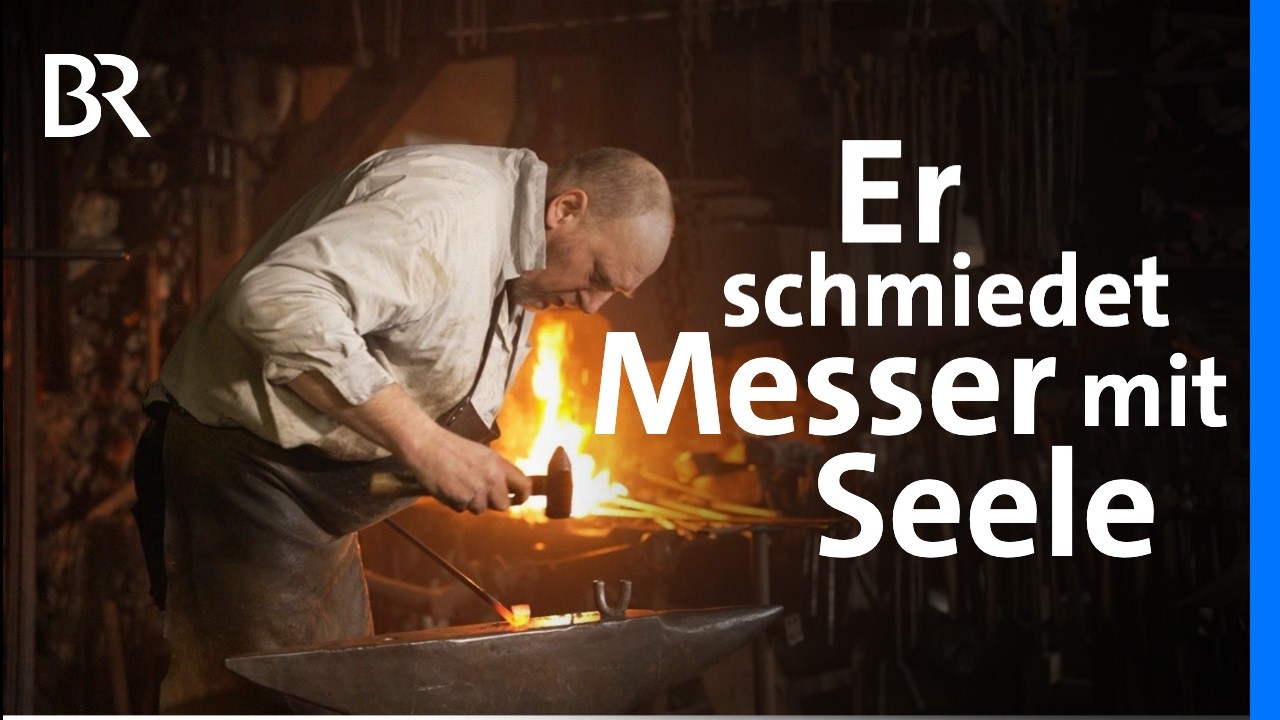 Vom Schmiedefeuer zur Klinge: Die Kunst des Messerschmieds | Was bleibt 1/6 | Handwerk | BR