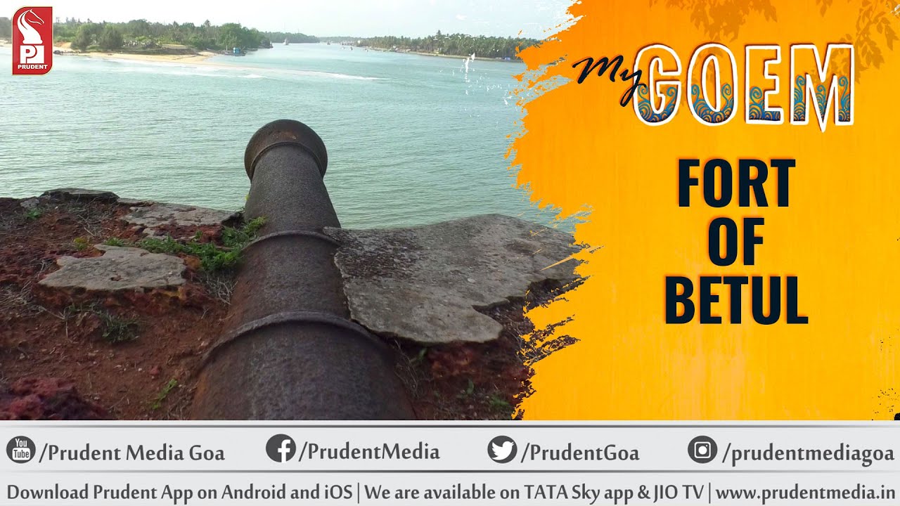 Fort of Betul | My Goem | Prudent