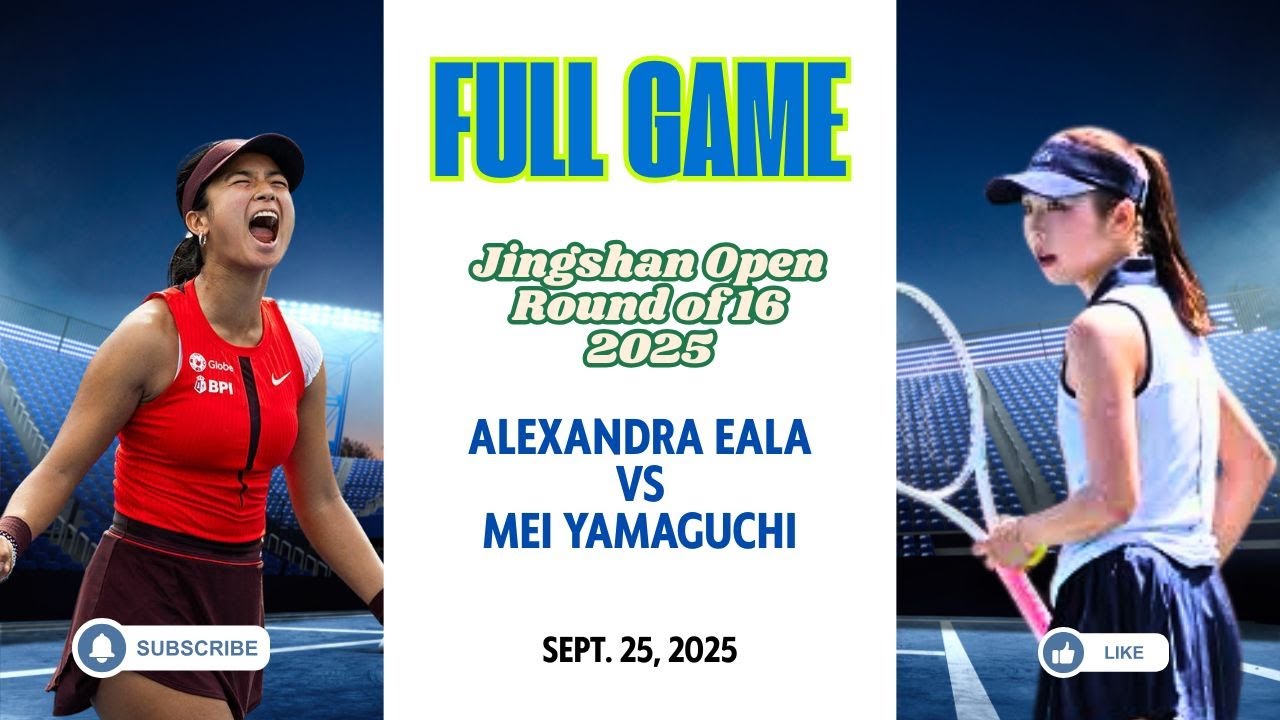 Alex Eala vs Mei Yamaguchi Full Game Jingshan Open 2025