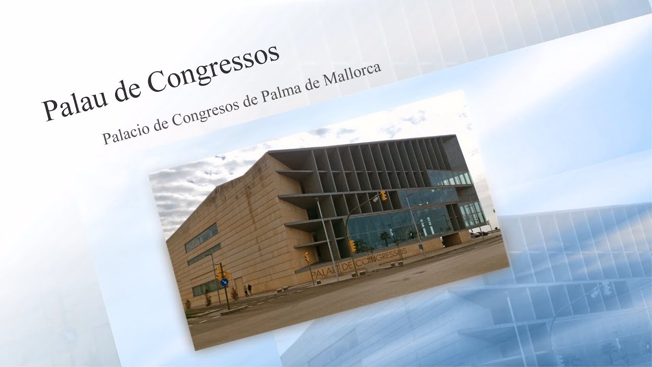 Palau de Congressos / Palacio de Congresos de Palma de Mallorca