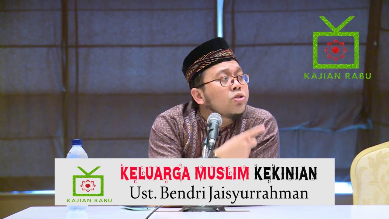 Ust. Bendri Jaisyurrahman  (Keluarga Muslim Kekinian)