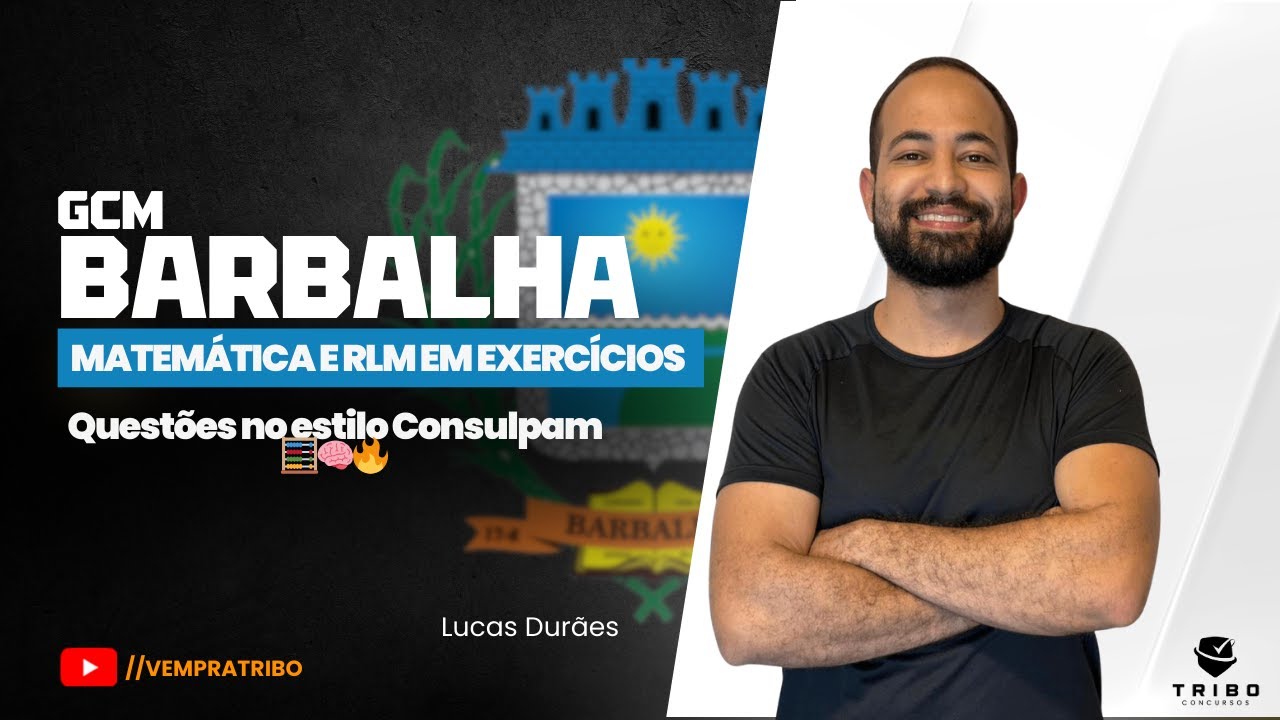 GCM BARBALHA-CE: Matemática e RLM em exercícios: Questões no estilo Consulpam 🧮🧠🔥