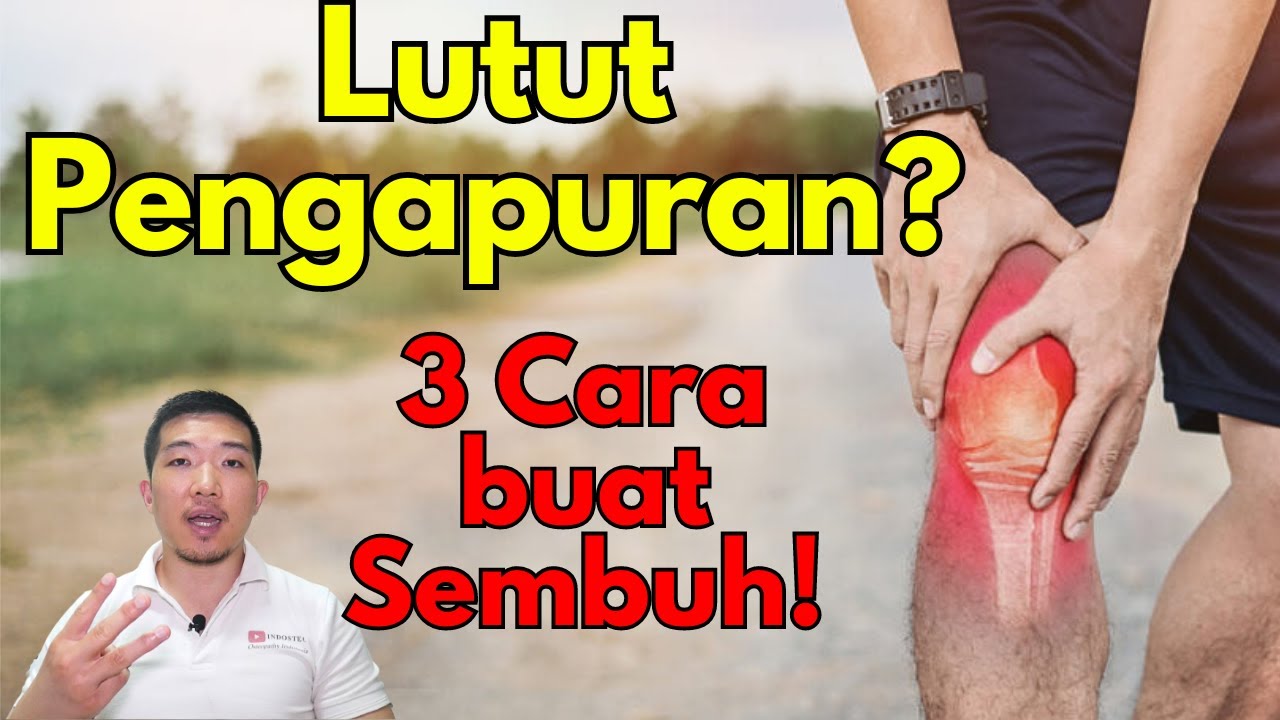 Lutut pengapuran ? Ini 3 cara mudah buat sembuh !