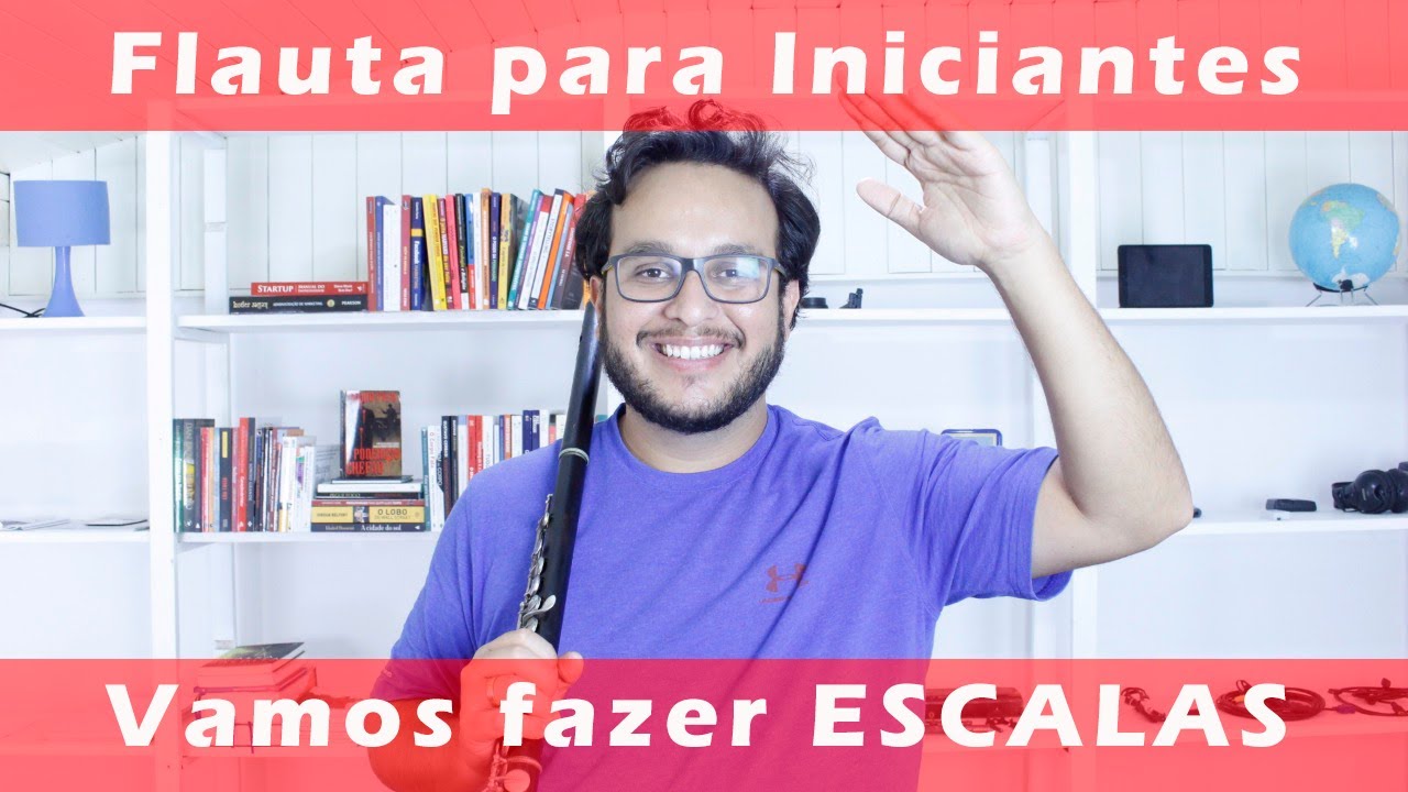 Flauta para Iniciantes - Vamos Fazer Escalas
