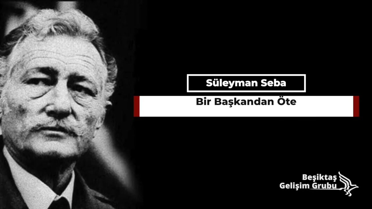 ''Bir Başkandan Öte'' - Rıza Çalımbay Efsane Başkanımız Süleyman Seba'yı Anlatıyor...