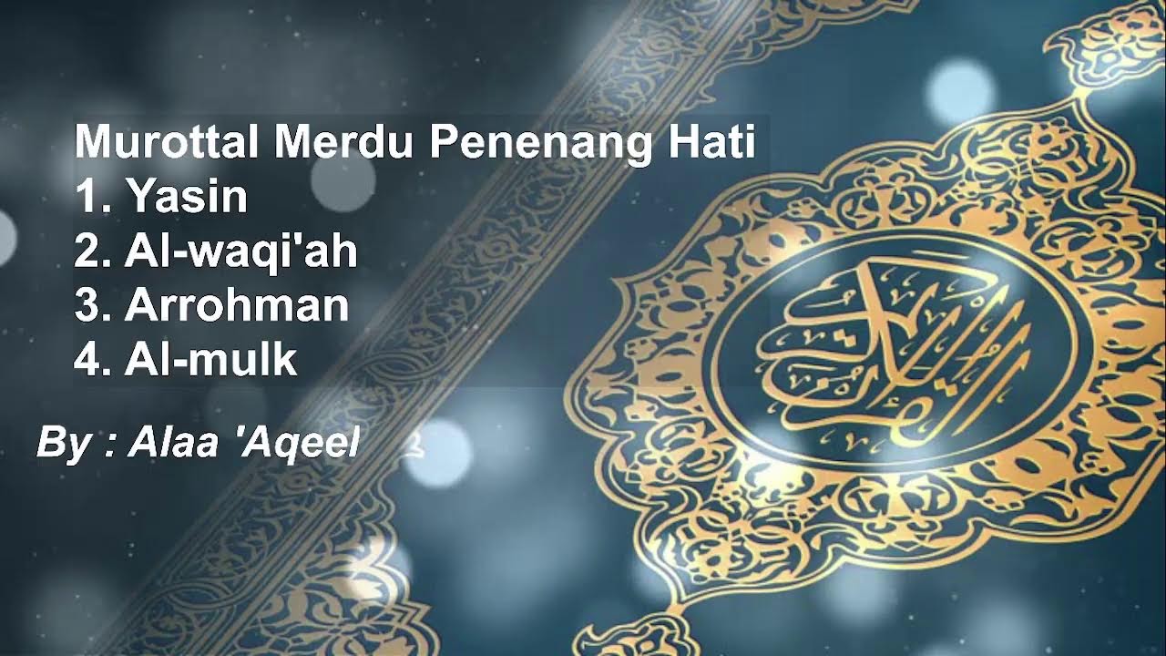 Surat Yasin. Ar-Rohman, Al-Mulk, Al-Kahfi penenag hati || By Alaa 'Aqeel