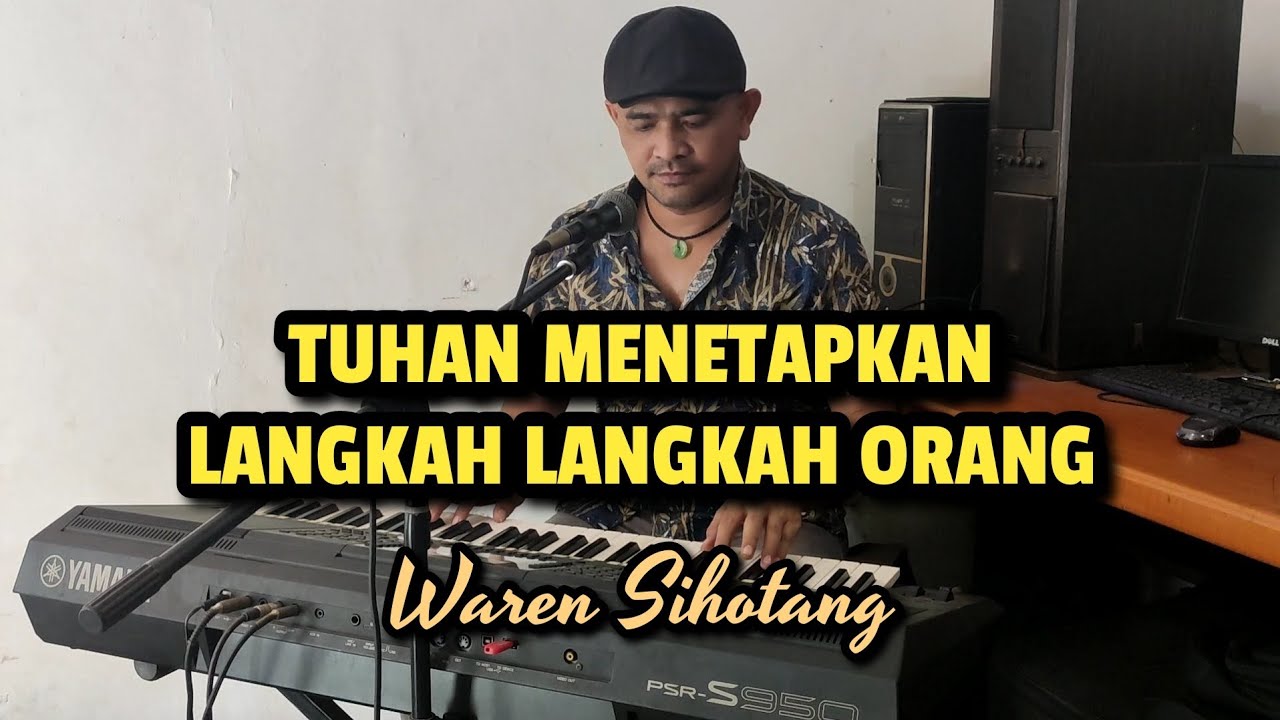 Tuhan menetapkan langkah langkah Orang - Waren Sihotang (Versi Keyboard)