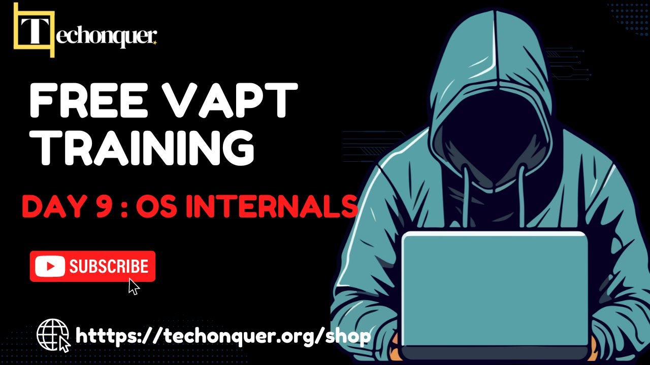 Free VAPT Training Day 9: OS Internals | Understanding the Core of Operating Systems
