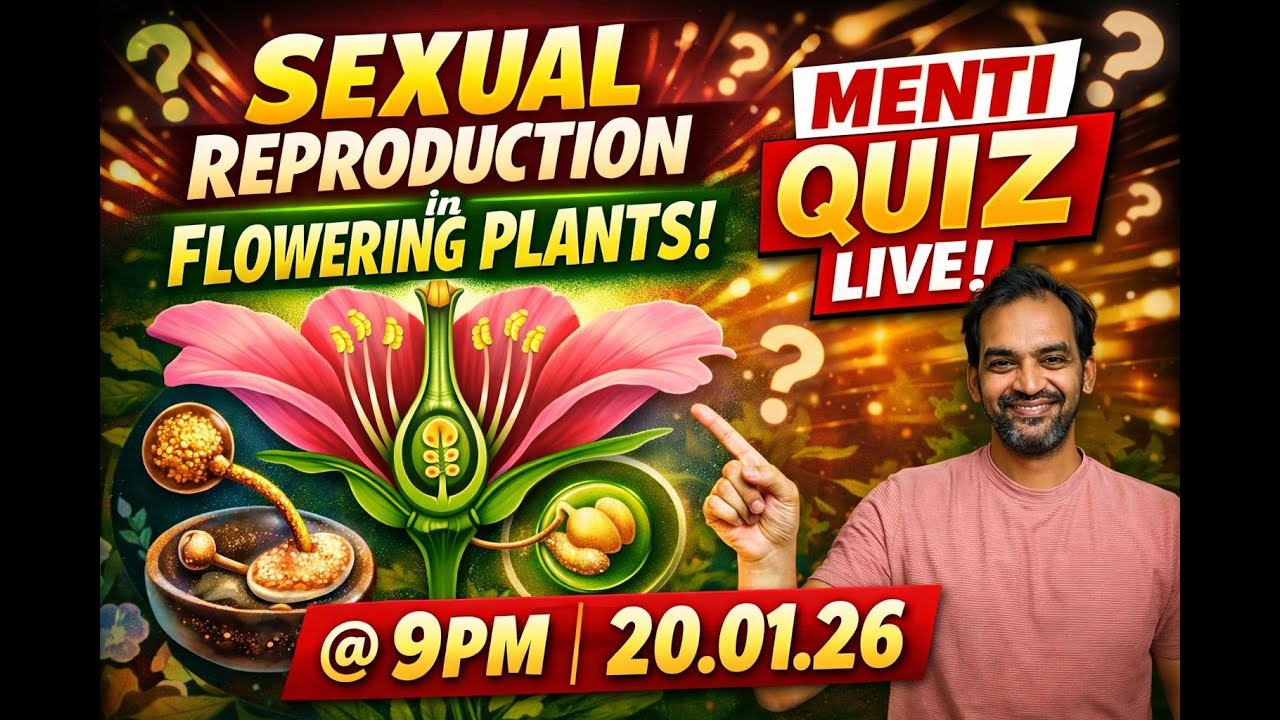 SEXUAL REPRODUCTION in Flowering Plants 🔥 | MENTI QUIZ LIVE @ 9PM | NEET Biology