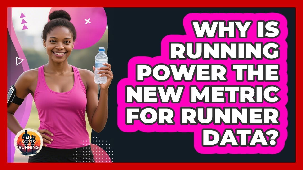 Why Is Running Power The New Metric For Runner Data? - All Sorts Of Running