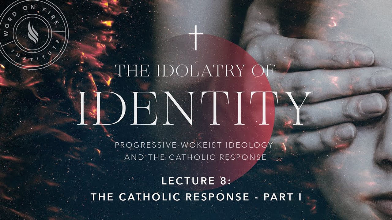 The Catholic Response - Part I - Lecture 8