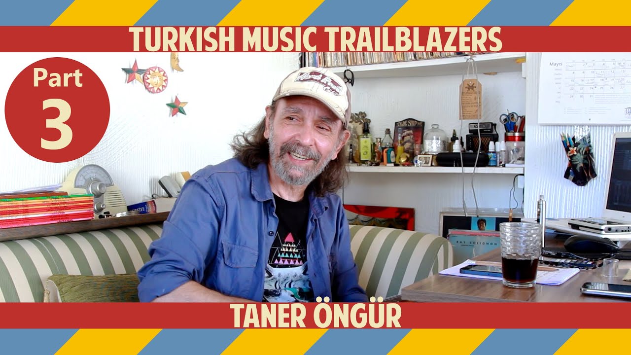 Taner Öngür | Turkish Music Trailblazers - Chapter 01: Part 03