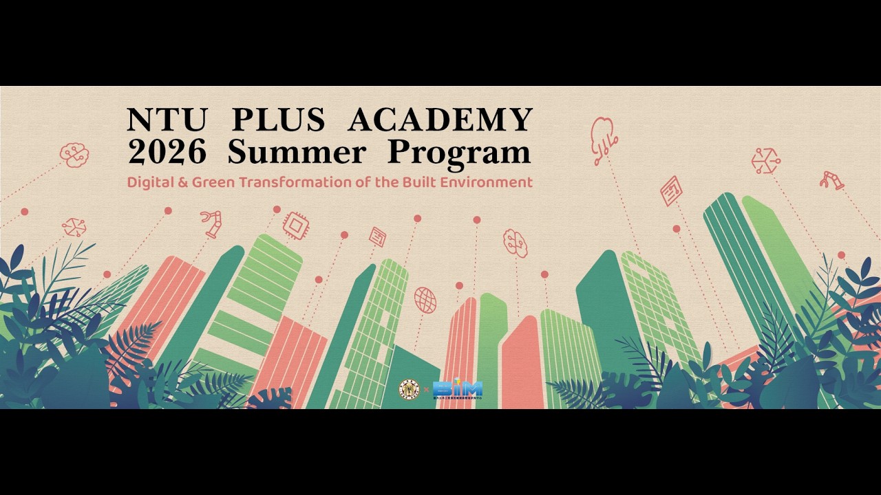 NTU BIM Summer program_Digital & Green Transformation of the Built Environment
