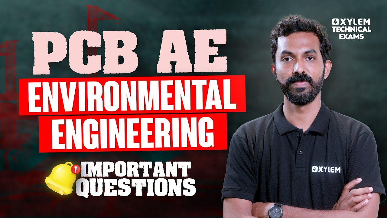 PCB AE  ENVIRONMENTAL ENGINEERING | IMPORTANT QUESTIONS! | Xylem Technical Exams