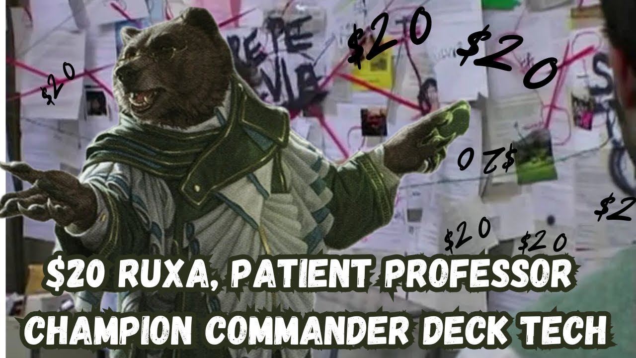 Ruxa, Patient Professor Deck Tech| Champion of the $20 White Elephant Budget Deck Battle!