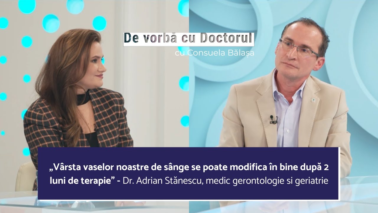 SĂNĂTATEA VASELOR DE SÂNGE ESTE CHEIA LONGEVITĂȚII! - dr Adrian Stanescu