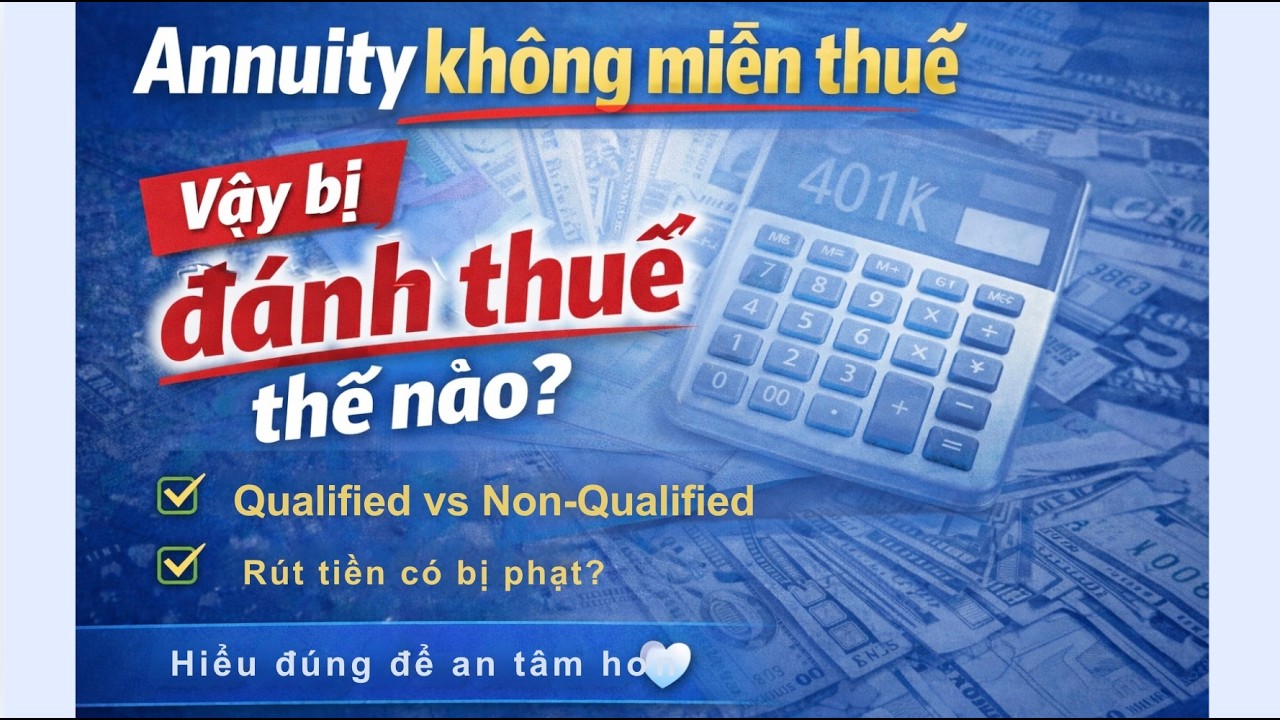 Annuity không miễn thuế – Vậy bị đánh thuế như thế nào? | Cùng Mỹ Hạnh