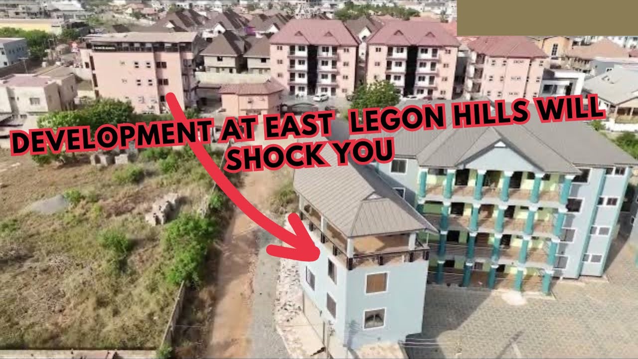 From Santoe to East Legon Hill fast developing area