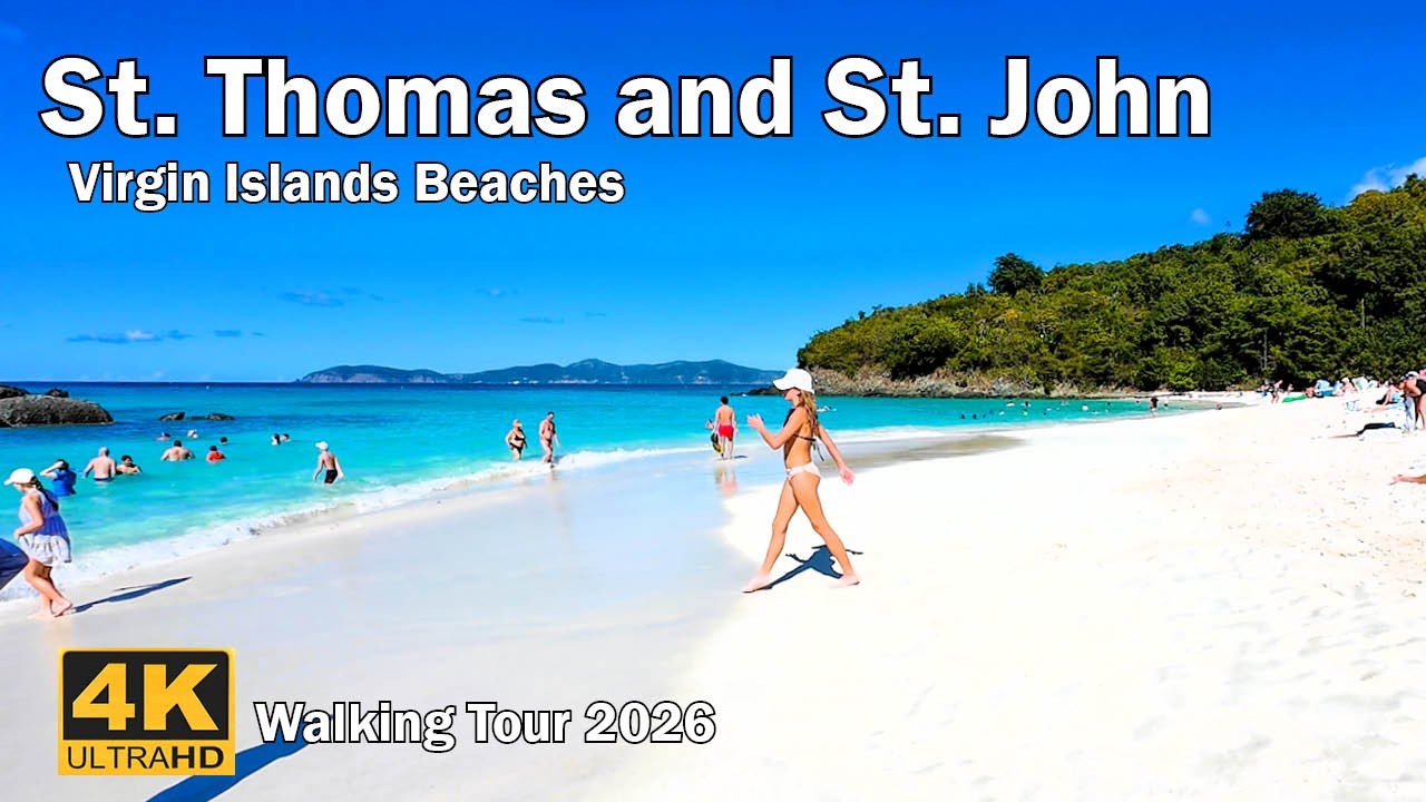 St. Thomas & St. John at Their Absolute Best -  4K Beach Walking Tour