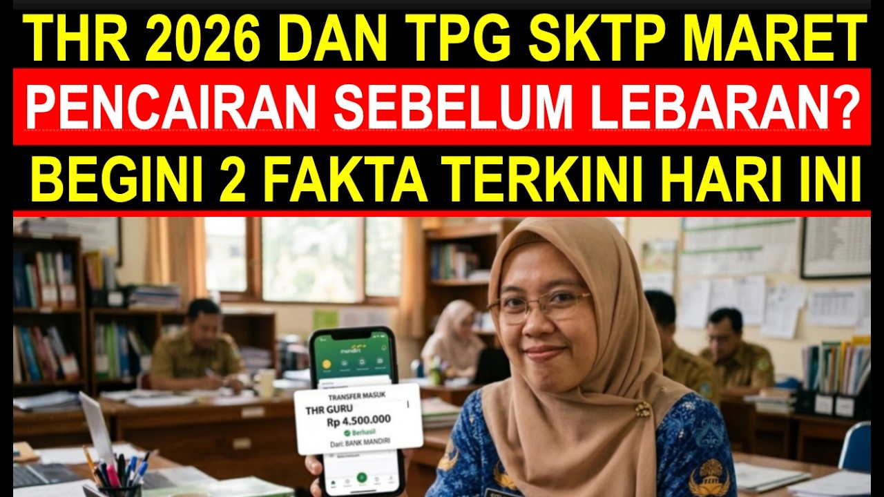 Breaking news pencairan tunjangan sertifikasi guru SKTP bulan Maret dan THR 2026 sebelum lebaran?