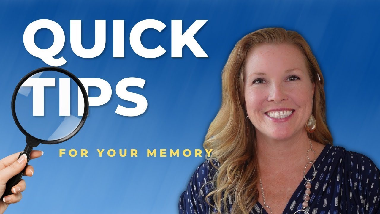 Quick Memory Tips
