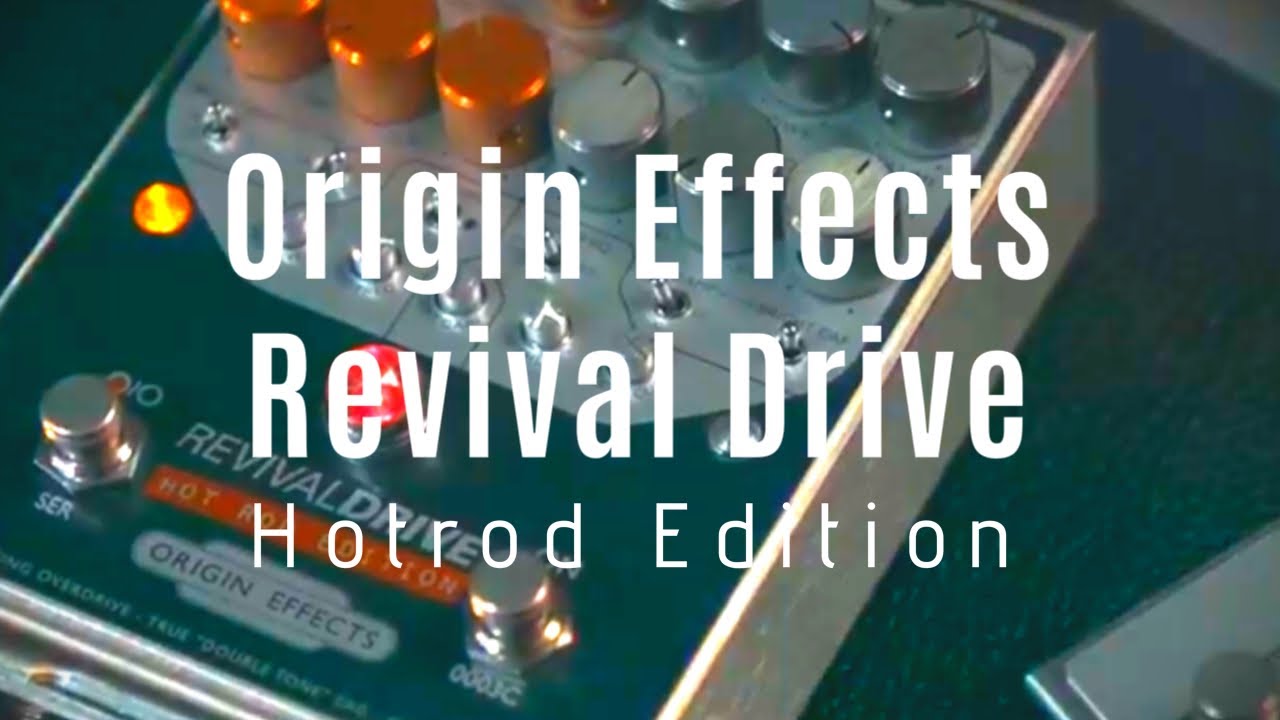 Origin Effects Revival Drive | HOTROD Edition