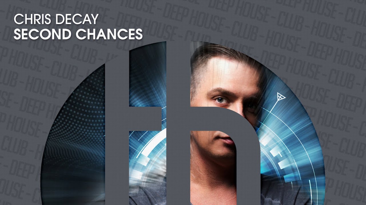 Chris Decay - Second Chances (Official)