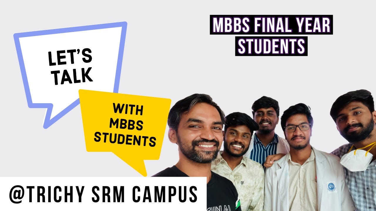Trichy SRM Medical College | Let’s Talk with MBBS Students