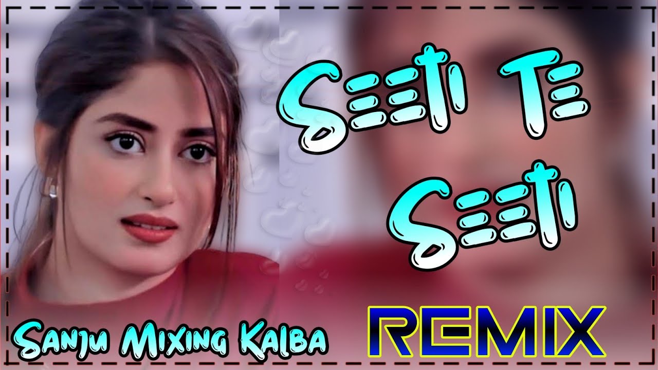 Seeti Te Seeti Dj Remix Song || Hard Bass Remix || Ft. Sanju Mixing Point Kalba || Dance Song Remix