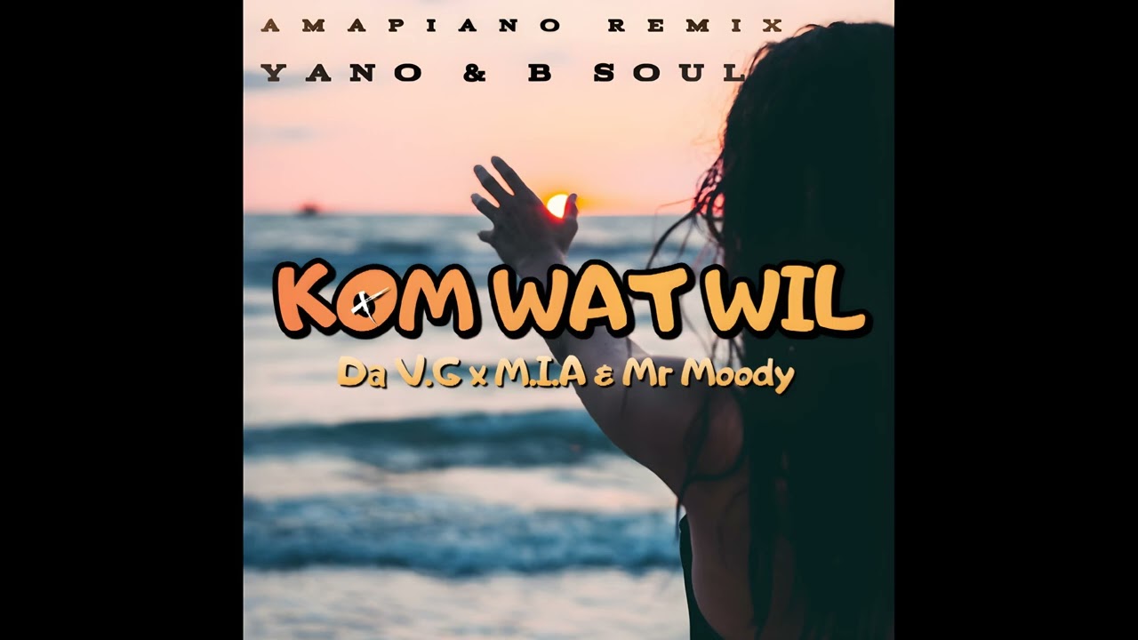 Da V.G - Kom Wat Wil (ft. M.I.A _ Mr. Moody) Yano & B SOUL REMIX 