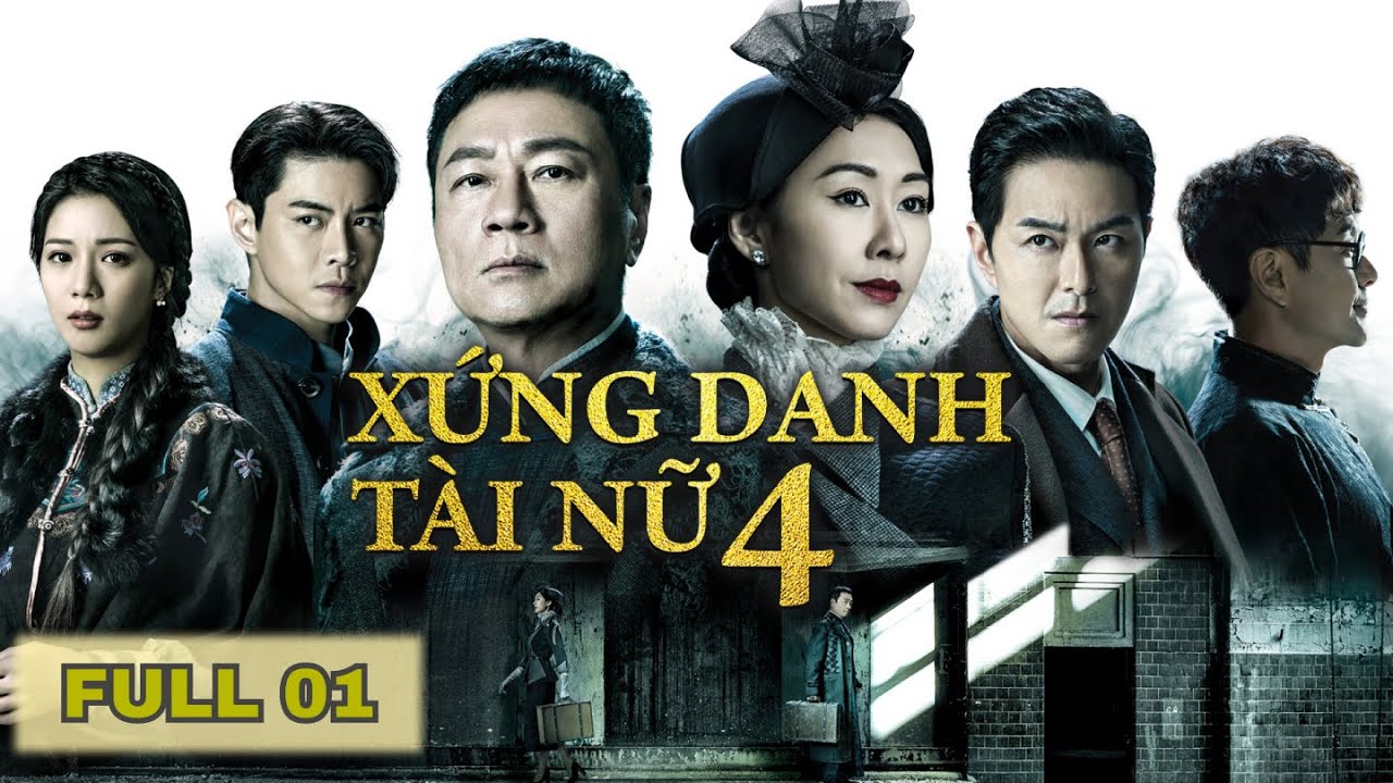 Xứng Danh Tài Nữ 4 - Tập 1(Lồng Tiếng) Lê Diệu Tường, Hồ Định Hân, Tiêu Chính Nam