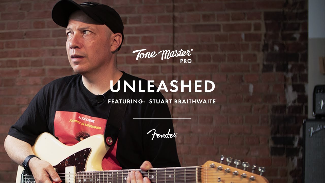 Tone Master Pro Unleashed: Стюарт Брейтуэйт | Fender