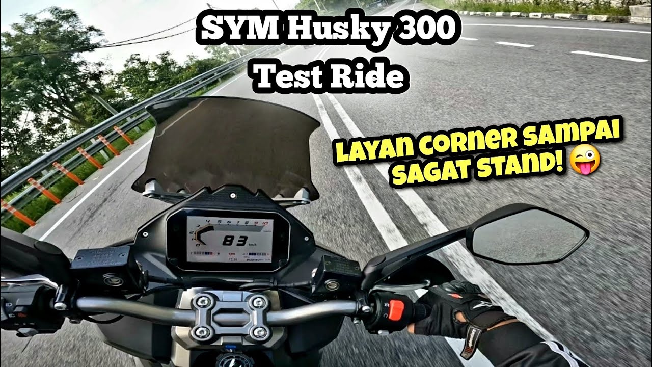 SYM Husky 300 2025 Malaysia | TEST RIDE | LAYAN CORNER |