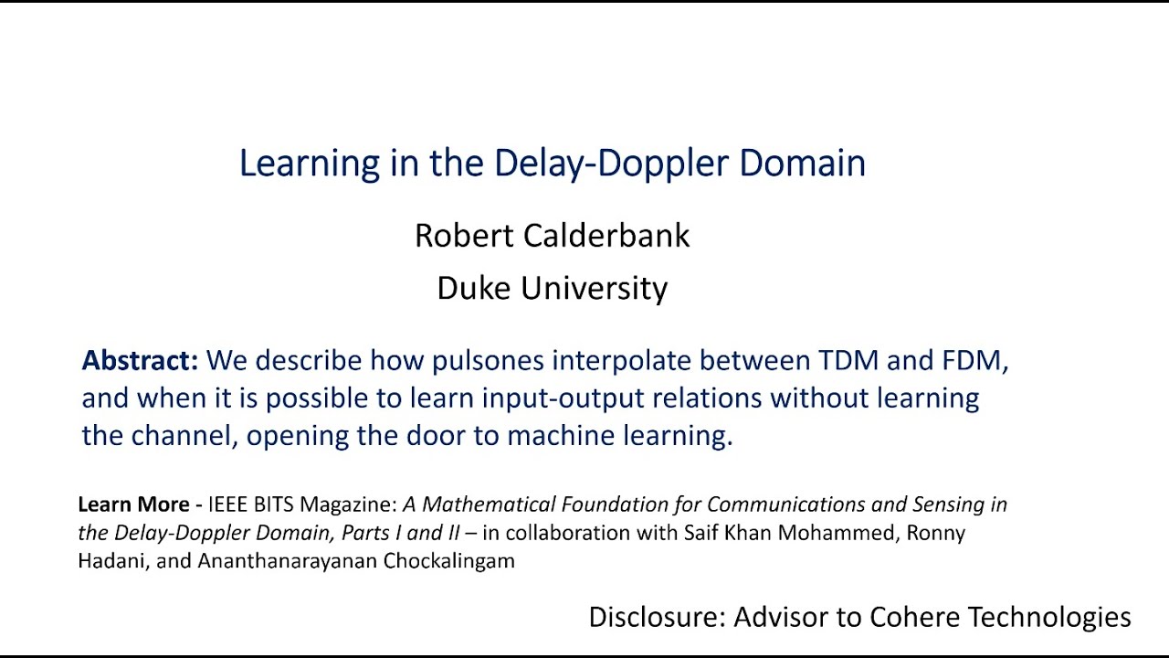Learning in the Delay-Doppler Domain by Dr. Robert Calderbank, Duke University