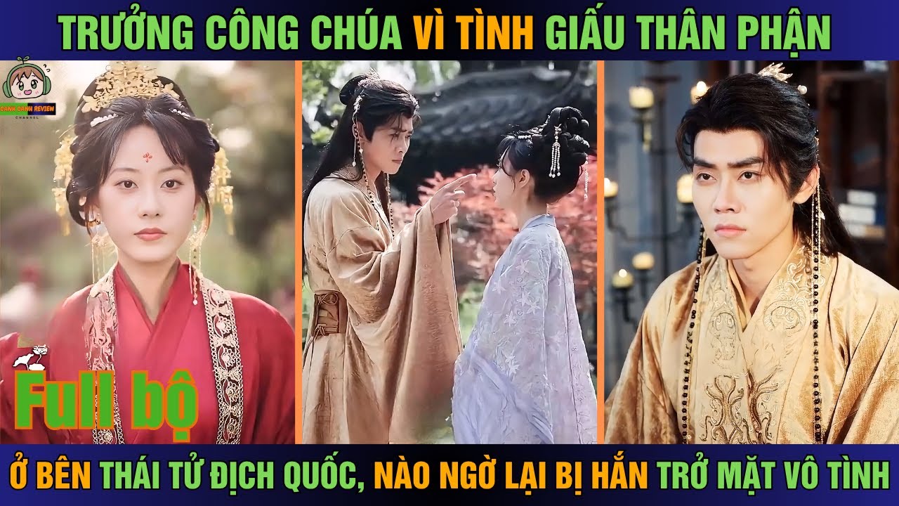 Trưởng công chúa vì tình giấu thân phận ở bên thái tử địch quốc, nào ngờ lại bị hắn trở mặt vô tình