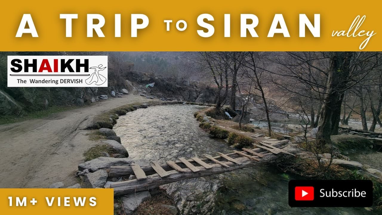 Siran Valley Expedition: Finding God's Signs in Nature's Grandeur - The Wandering Dervish