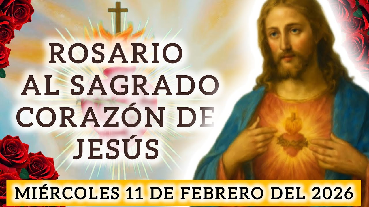 ✝️ROSARIO AL SAGRADO CORAZÓN DE JESÚS DE🪻HOY MIÉRCOLES 11 DE FEBRERO DEL2026 #sagradocorazondejesus 