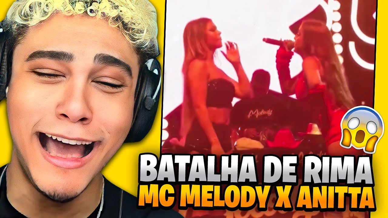 A BATALHA DE RIMA DA MC MELODY COM A ANITTA É HORRÍVEL KKKKKK