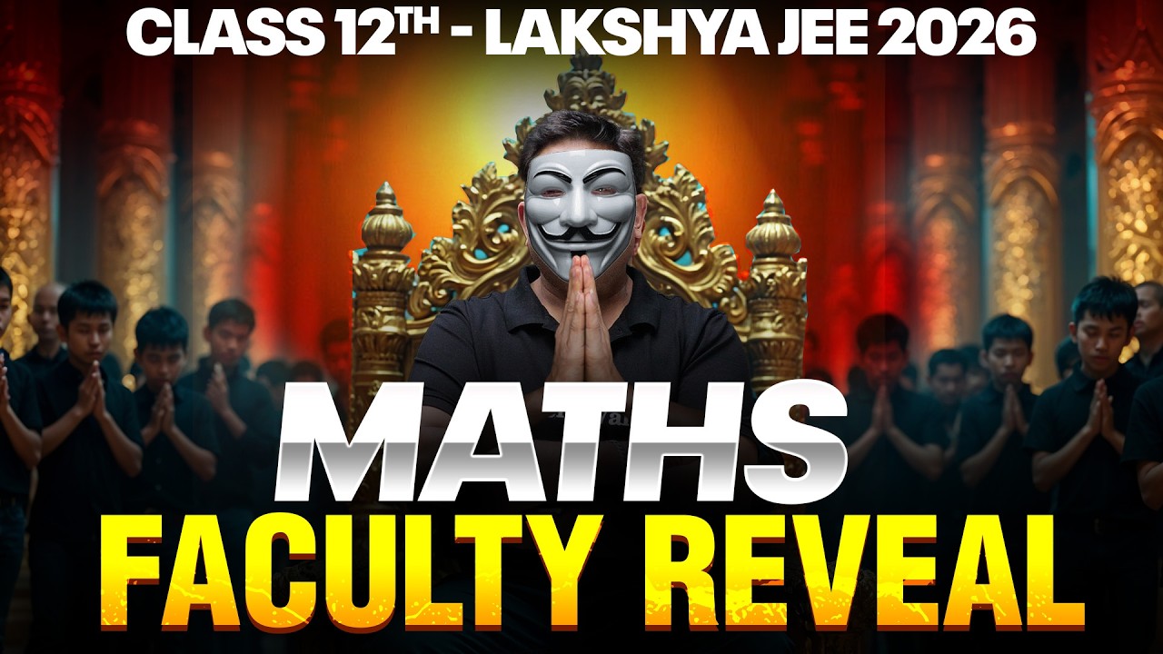 MATHEMATICS Faculty REVEALED🔥|| Class 12 - Lakshya JEE 2026 || PhysicsWallah